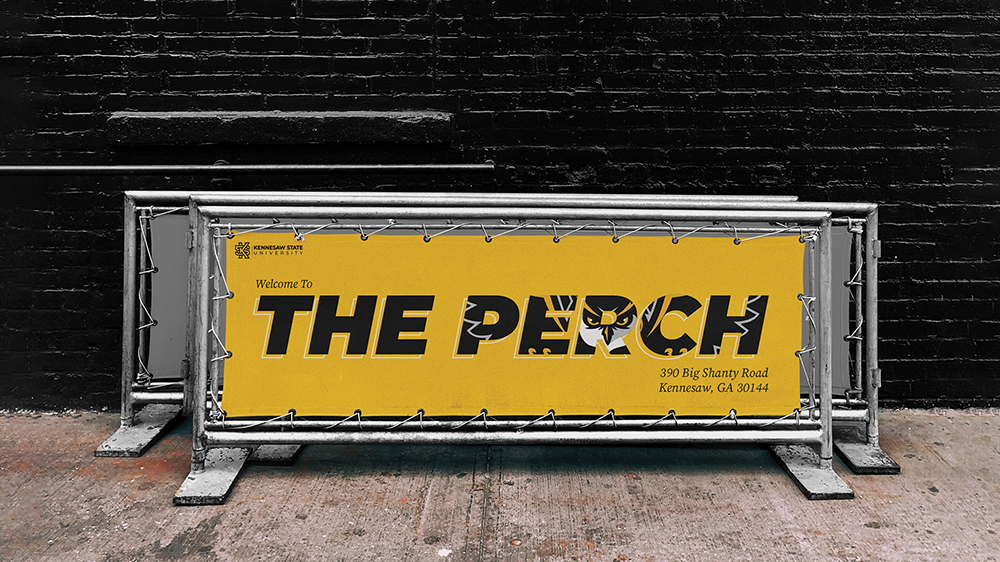 The Perch / “The Perch,” banner, 4 x 10 feet print ad, 2023. This banner using the university’s brand guidelines to state a specific location within a large venue.