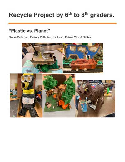  / "Recycle Project-""Plastic vs. Planet"" by 6th to 8th graders.
Materials: recycled plastic, recycled items, paper mache, acrylic paint, and spray paint."
