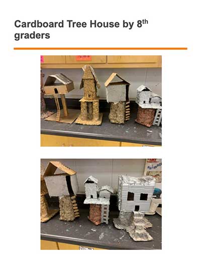  / "Recycle Project-Treehouse design by 8th graders.
Materials: recycled cardboard, recycled items plastic, paper mache, acrylic paint, and spray paint."
