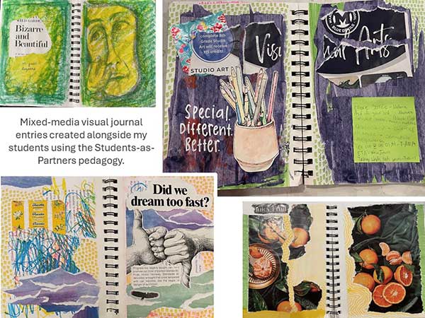  / "Mixed-media visual journal entries created alongside my students using the Students-as-Partners pedagogy.
"
