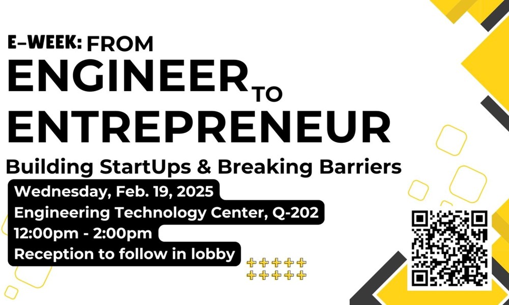 E-Week: From Engineer to Entrepreneur: Building StartUps & Breaking Barriers