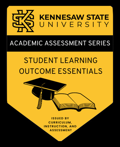 A gold shield with a black outline, featuring the Kennesaw State University logo, the text "ACADEMIC ASSESSMENT SERIES," "STUDENT LEARNING OUTCOME ESSENTIALS," a graduation cap, an open book, and the phrase "ISSUED BY CURRICULUM, INSTRUCTION, AND ASSESSMENT."