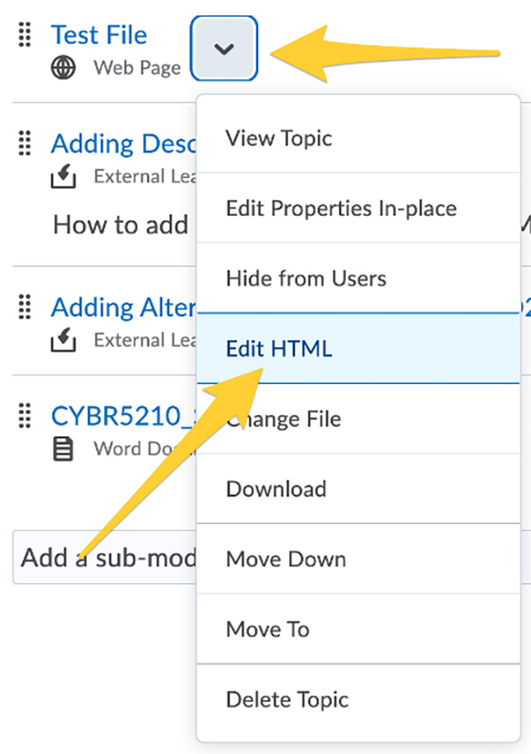 A dropdown menu with options for interacting with a file. The selected option is "Edit HTML". Other options include "View Topic", "Edit Properties In-place", "Add a sub-module", and "Delete Topic". Arrows point to the "Edit HTML" and "Add a sub-module" options.