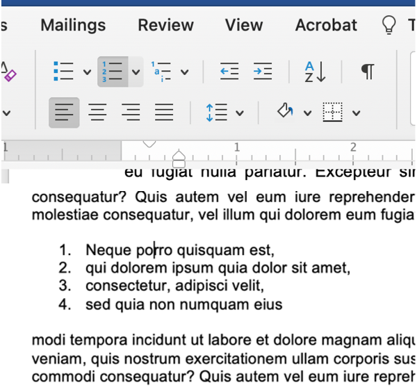 Use the bullets, numbering, or multi-level list function in Word to build lists.