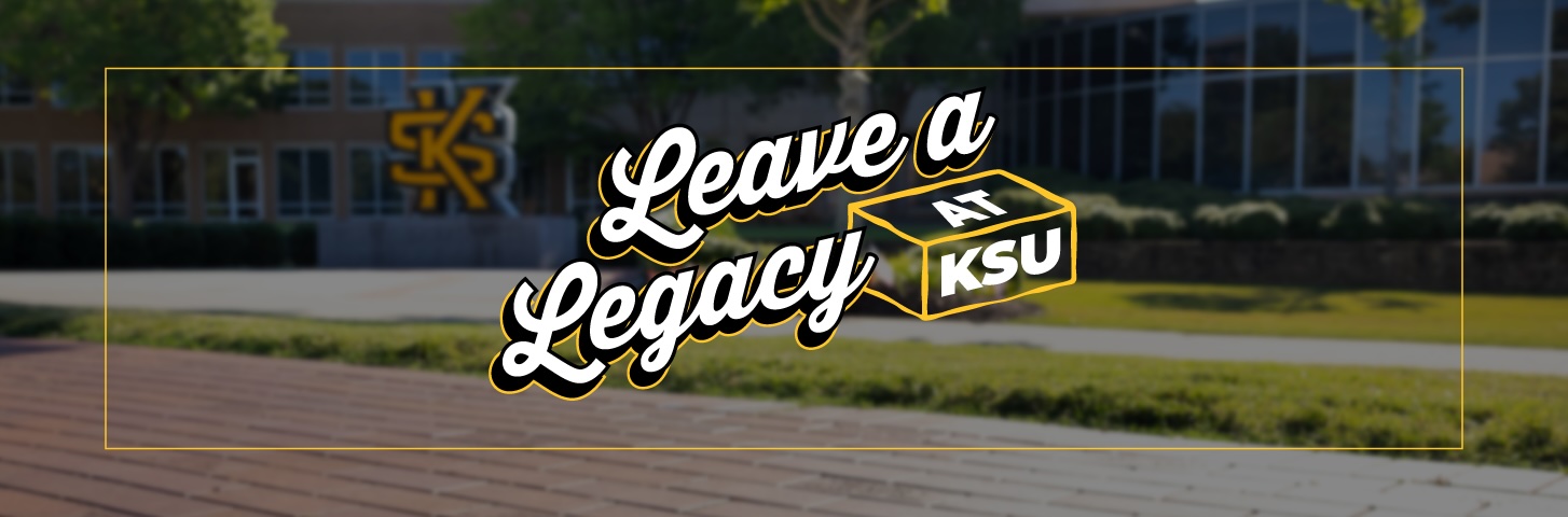 Leave a Legacy at KSU