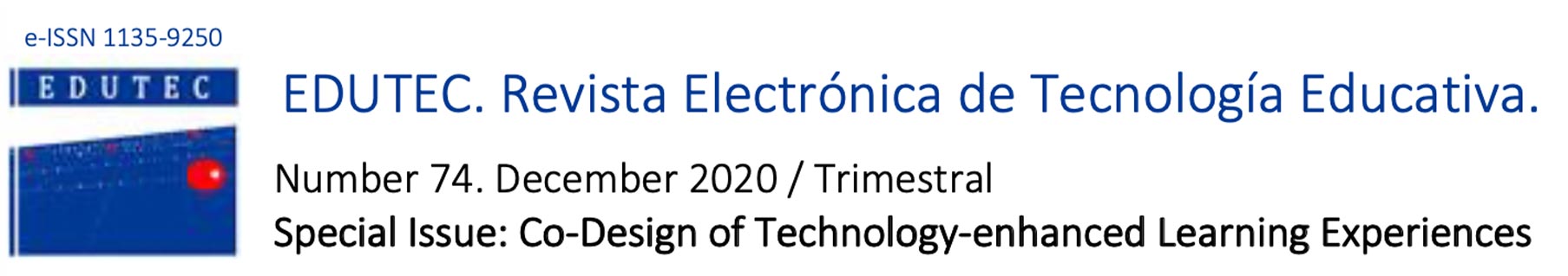 edutec. revista electonica de tecnologia educativa. number 74. december 2020 / trimestral. special issue: co-design of technology-enhanced learning experiences.