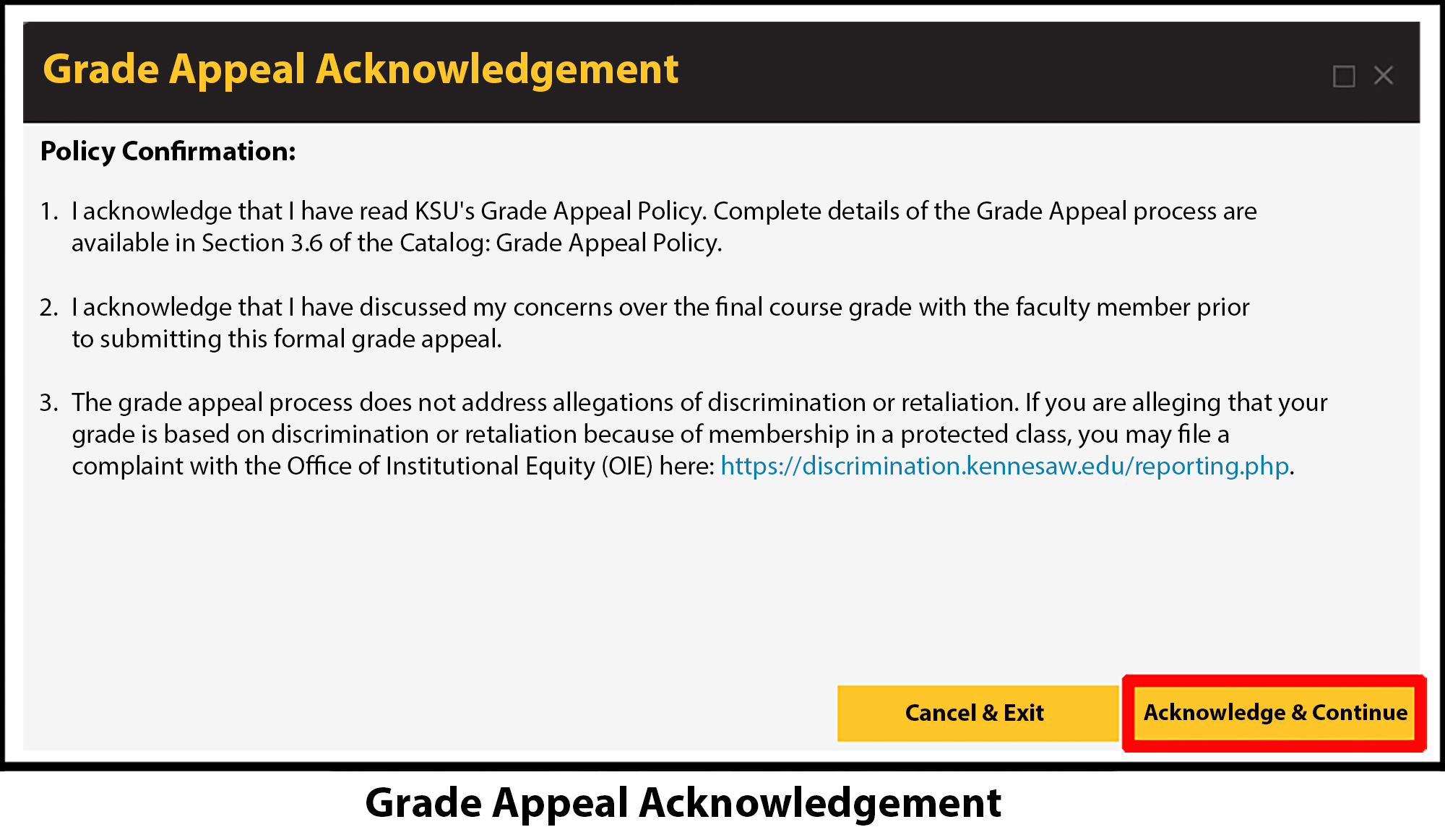 A webpage image showing a grade appeal acknowledgement form. The page title is "Grade Appeal Acknowledgement" and there is a button labeled "Acknowledge & Continue." Above the button, there is a section titled "Policy Confirmation" with three statements about acknowledging the grade appeal policy, discussing concerns with the faculty member, and understanding that discrimination allegations should be filed with the Office of Institutional Equity.