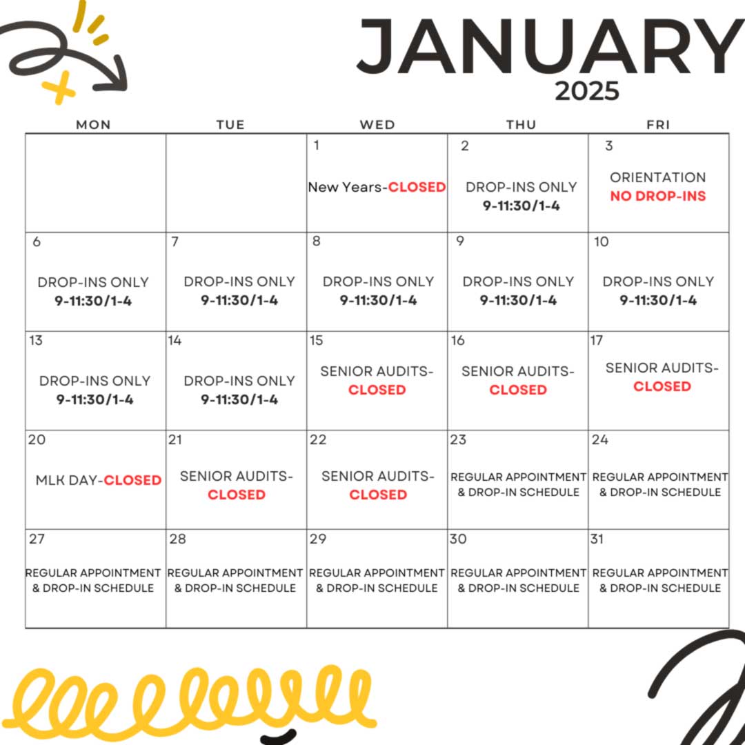 January 2025 calendar showing office schedule: Drop-ins only from 9-11:30 AM and 1-4 PM on most weekdays. Key closures include New Year’s Day (January 1), MLK Day (January 20), and Senior Audits (January 15-17). Regular appointments and drop-in schedules resume January 23-31.